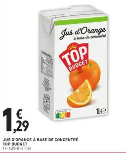 Intermarché Hyper TOP BUDGET Jus d'Orange offre