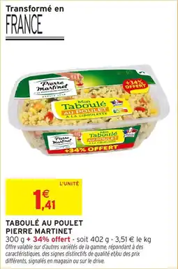 Intermarché Hyper Pierre Martinet Taboulé au poulet offre