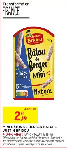 Intermarché Hyper JUSTIN BRIDOU BÂTON DE BERGER NATURE offre