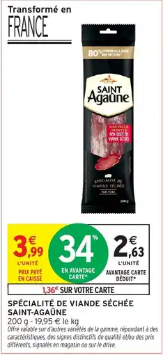 Intermarché Hyper SAINT Agaûne Spécialité de viande séchée offre