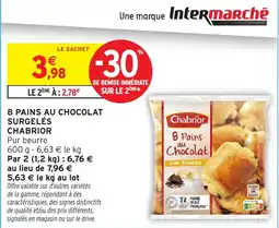 Intermarché Hyper Chabrior 8 Pains au Chocolat offre