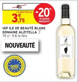 Intermarché Hyper Domaine Alzitella IGP Ile de Beauté Blanc offre