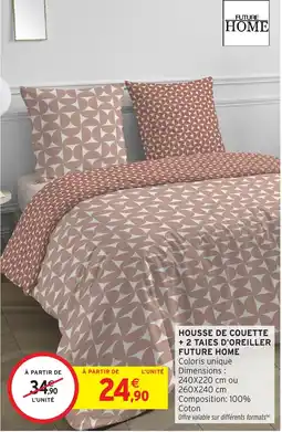 Intermarché Hyper FUTURE HOME Housse de couette + 2 taies d'oreiller offre