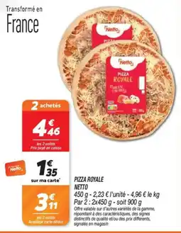 Netto Netto Pizza Royale offre