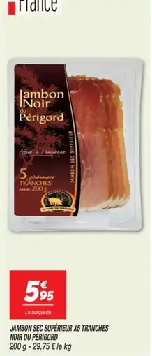 Netto Jambon Noir du Périgord offre