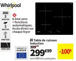 Conforama Whirlpool Table de cuisson induction offre