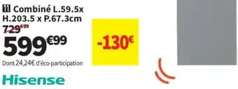 Conforama Hisense Combiné offre
