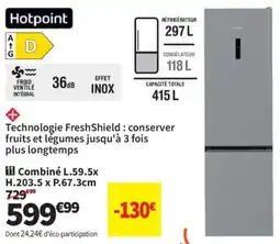 Conforama Hotpoint Réfrigérateur combine offre