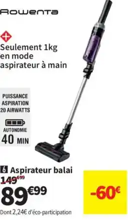 Conforama Rowenta Aspirateur balai offre
