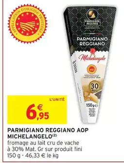 Intermarché Express Michelangelo parmigiano reggiano aop offre