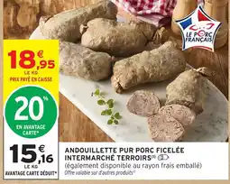 Intermarché ANDOUILLETTE PUR PORC FICELÉE offre