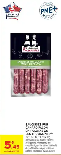 Intermarché LES THOMASINES SAUCISSES PUR CANARD offre