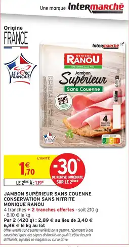 Intermarché Monique Ranou Jambon Supérieur offre