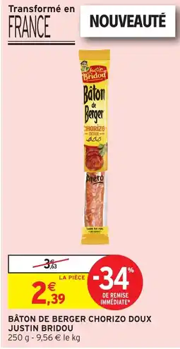 Intermarché JUSTIN BRIDOU BÂTON DE BERGER CHORIZO DOUX offre