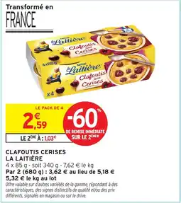 Intermarché La Laitière Clafoutis Cerises offre