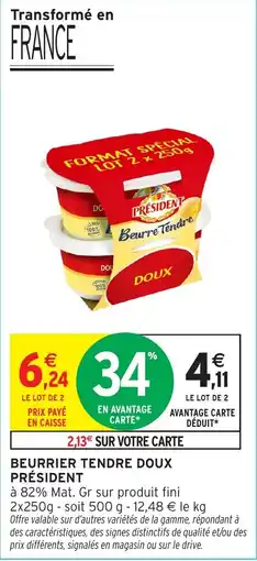 Intermarché PRÉSIDENT Beurre Tendre DOUX offre