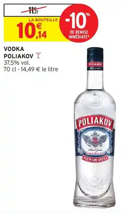 Intermarché POLIAKOV VODKA offre