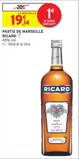 Intermarché RICARD PASTIS DE MARSEILLE offre