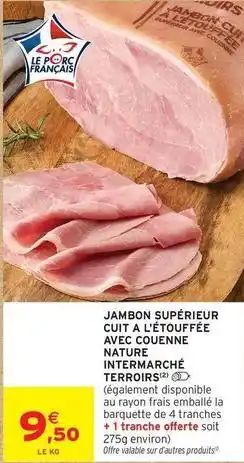 Intermarché Jambon supérieur cuit a l'étouffée avec couenne nature offre