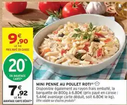 Intermarché Mini penne au poulet roti offre