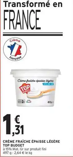 Intermarché Fini - creme fraiche epaisse legere top offre