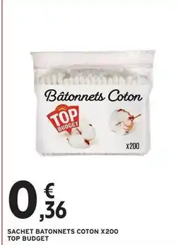 Intermarché Top budget - sachet batonnets coton x200 offre