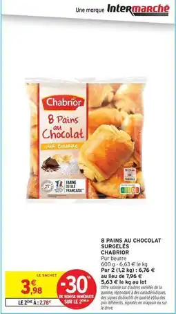 Intermarché Chabrior - 8 pains au chocolat surgeles offre
