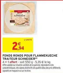 Intermarché Schneider - fonds ronds pour flammekueche traiteur offre