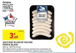 Intermarché Prince - saucisse blanche nature offre