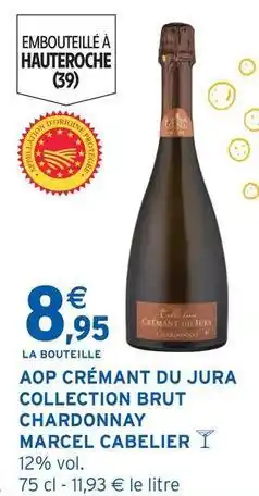Intermarché Jura - aop crémant du collection brut chardonnay offre