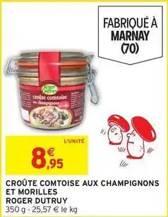 Intermarché Roger - croûte comtoise aux champignons et morilles offre
