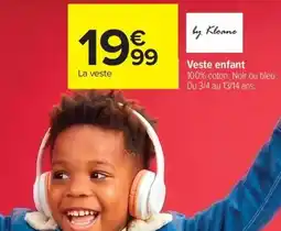 Carrefour Drive Veste enfant offre