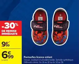 Carrefour Drive Pantoufles licence enfant offre