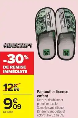 Carrefour Drive Pantoufles licence enfant offre