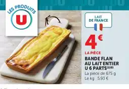 Super U Bande flan au lait entier u 6 parts offre