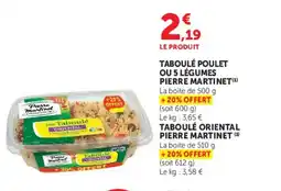 Super U PIERRE MARTINET Taboulé poulet ou 5 légumes offre