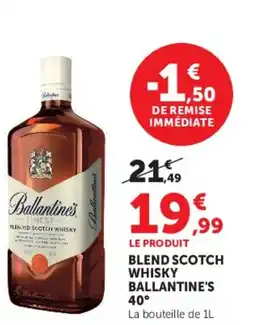 Super U BALLANTINE'S 40° Blend scotch whisky offre
