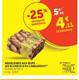 Super U LES ECUREUILS DU LANGUEDOC Madeleines aux ceufs offre