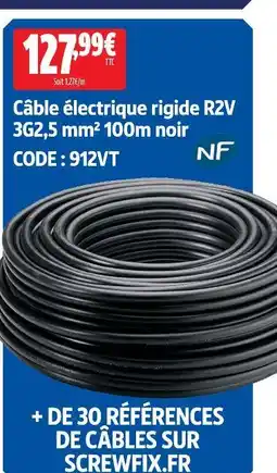 Screwfix Câble électrique rigide r2v 3g2,5 mm² 100m noir offre