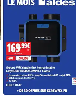 Screwfix Aldes groupe vmc simple flux hygroréglable easyhome hygro compact classic offre