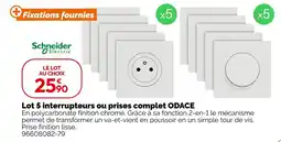 Weldom Schneider electric lot 5 interrupteurs ou prises complet odace offre
