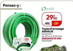 Weldom Geolia tuyau d'arrosage aqualis offre
