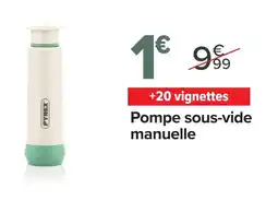 Carrefour Market Pyrex pompe sous-vide manuelle offre