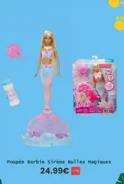 King Jouet Barbie Poupée Sirène Bulles Magiques offre