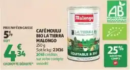 Auchan Direct Malongo Café moulu Bio La Tierra offre