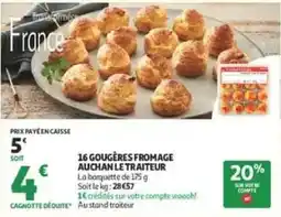Auchan Direct AUCHAN LE TRAITEUR Gougères fromage offre
