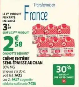 Auchan Direct AUCHAN Crème entière semi-épaisse offre