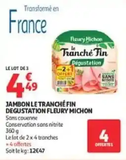 Auchan Direct Fleury Michon Jambon le tranché fin dégustation offre