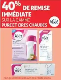 Auchan Direct Veet Sur la gamme pure et cires chaudes offre