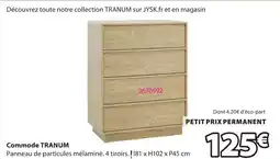 JYSK Commode tranum offre